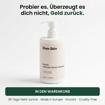 Keratin Volumen Boost Shampoo in den Warenkorb — 30 Tage Geld-zurück, Made in Europe, Ecocert, Cruelty-Free